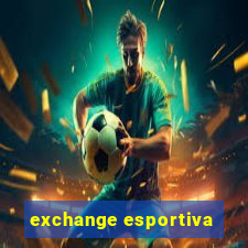 exchange esportiva